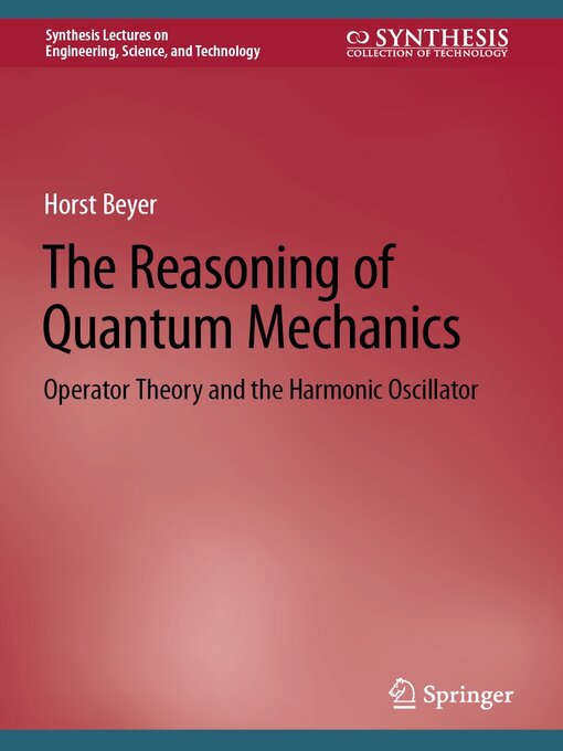 Title details for The Reasoning of Quantum Mechanics by Horst Beyer - Available